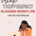 the perfect blogging workflow